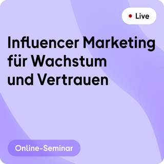 Online seminar | Influencer marketing for growth and trust