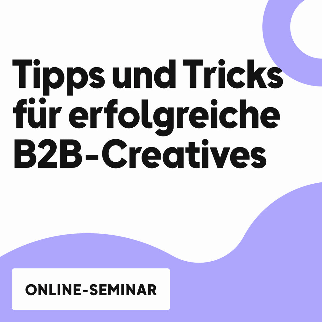 OMR Deep Dive | Tipps und Tricks für erfolgreiche B2B-Creatives