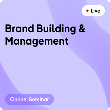 Online-Seminar | Strategisches Brand Building und Management
