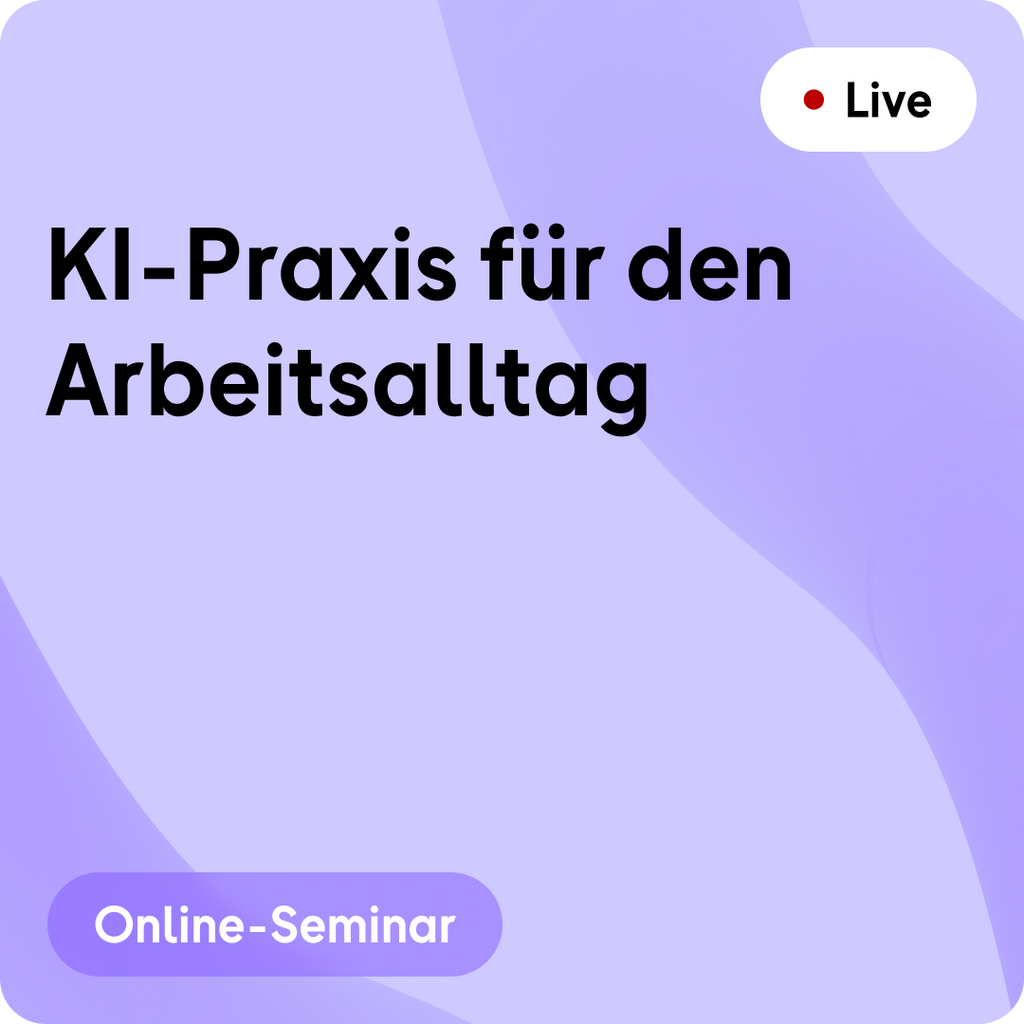 Online-Seminar | KI-Praxis für den Arbeitsalltag