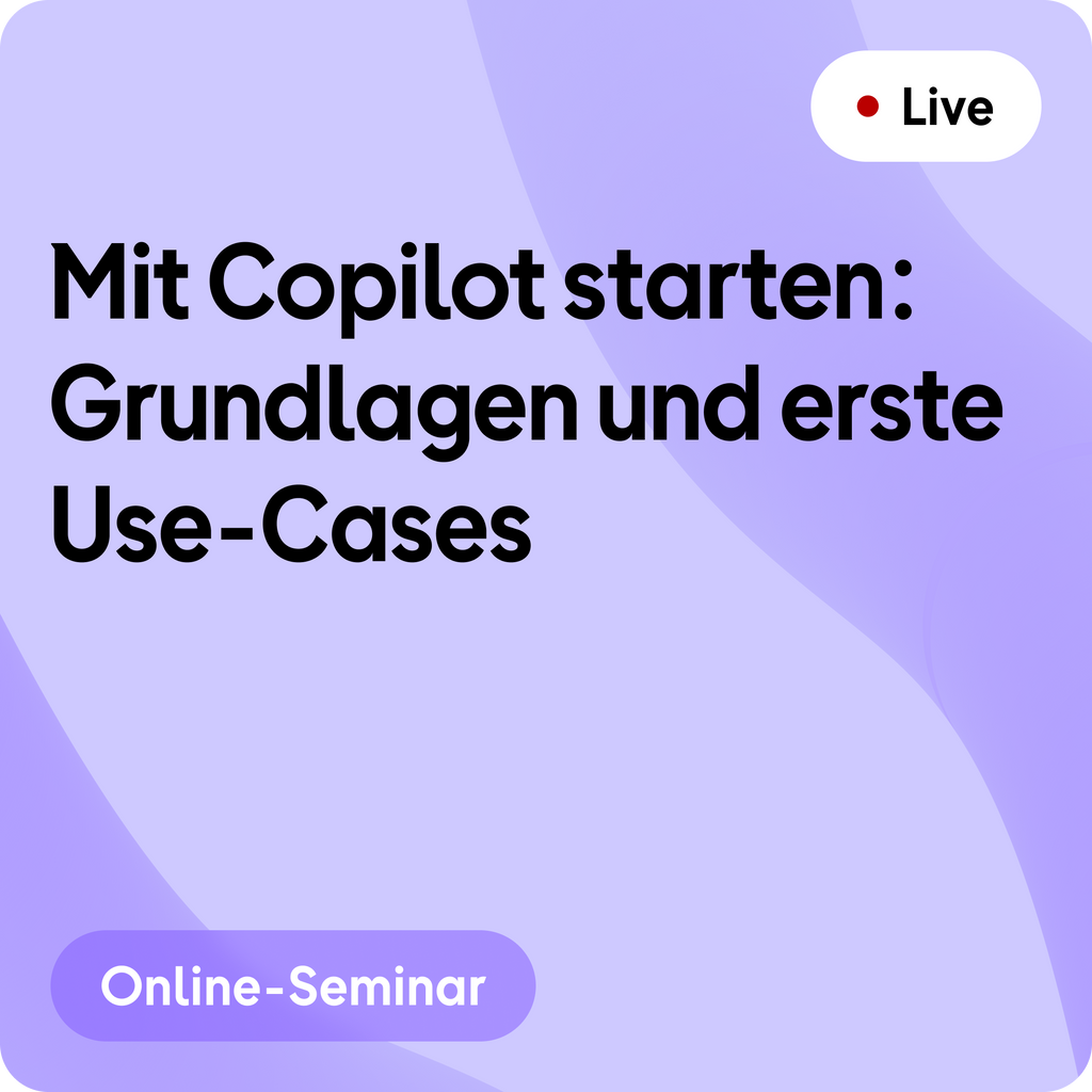 Online-Seminar | Mit Copilot starten: Grundlagen und erste Use-Cases