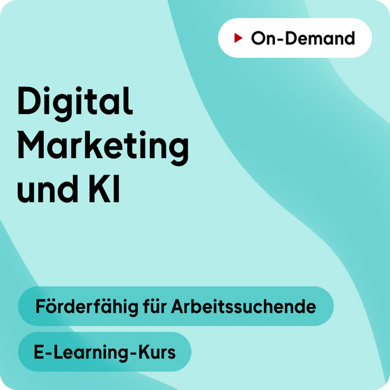Förderung für Arbeitssuchende | Digital Marketing & KI