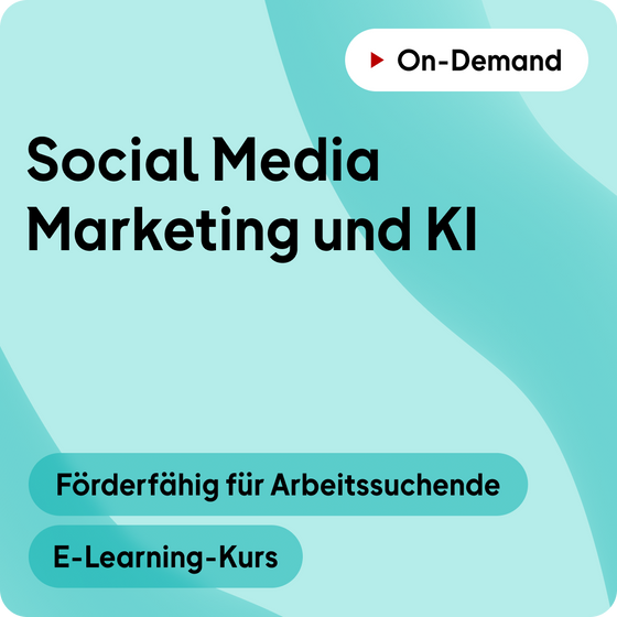 Förderung für Arbeitssuchende | Social Media Marketing & KI