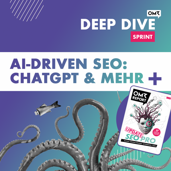 OMR Deep Dive Sprint | AI-Driven SEO: ChatGPT & mehr